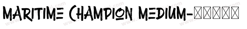 Maritime Champion Medium字体转换